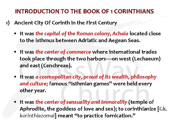 INTRODUCTION TO THE BOOK OF 1 CORINTHIANS 1) Ancient City Of Corinth in the