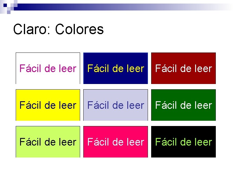 Claro: Colores Fácil de leer Fácil de leer Fácil de leer 