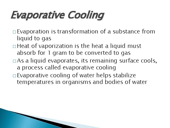 Evaporative Cooling � Evaporation is transformation of a substance from liquid to gas � Evaporative Cooling � Evaporation is transformation of a substance from liquid to gas �