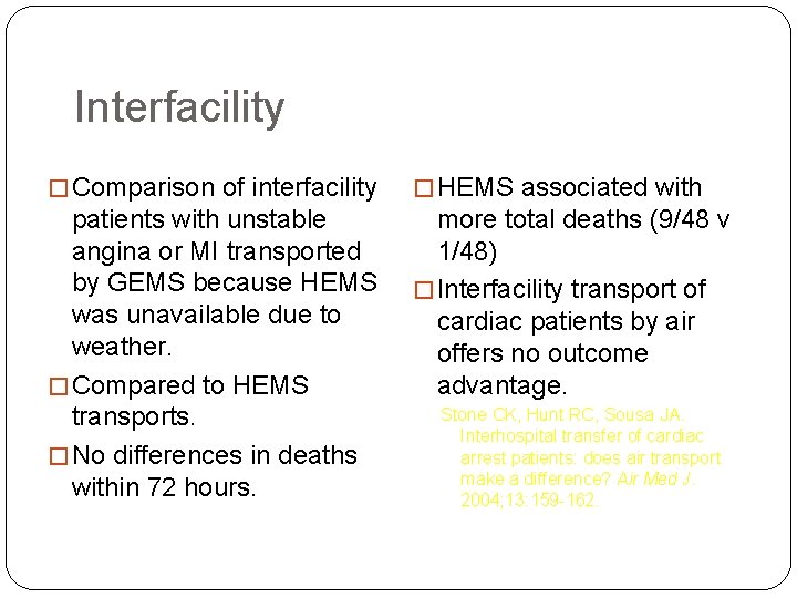 Interfacility � Comparison of interfacility � HEMS associated with patients with unstable angina or