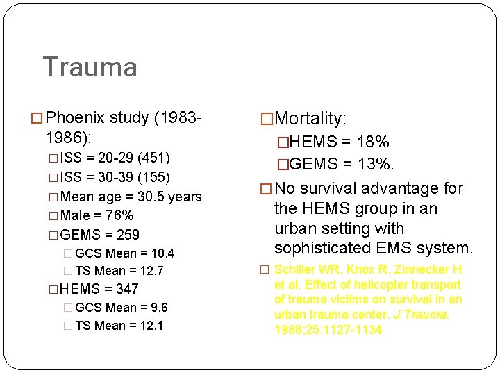 Trauma � Phoenix study (1983 - 1986): �ISS = 20 -29 (451) �ISS =