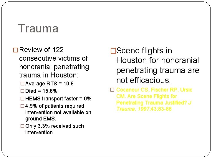 Trauma � Review of 122 consecutive victims of noncranial penetrating trauma in Houston: �