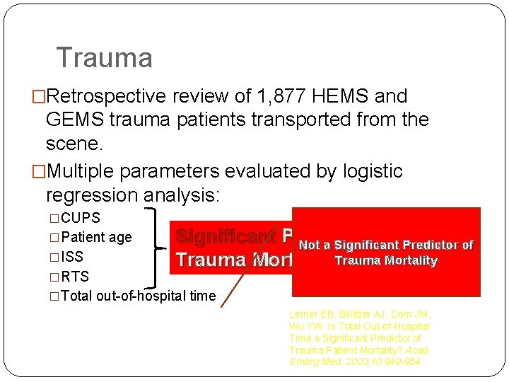 Trauma �Retrospective review of 1, 877 HEMS and GEMS trauma patients transported from the