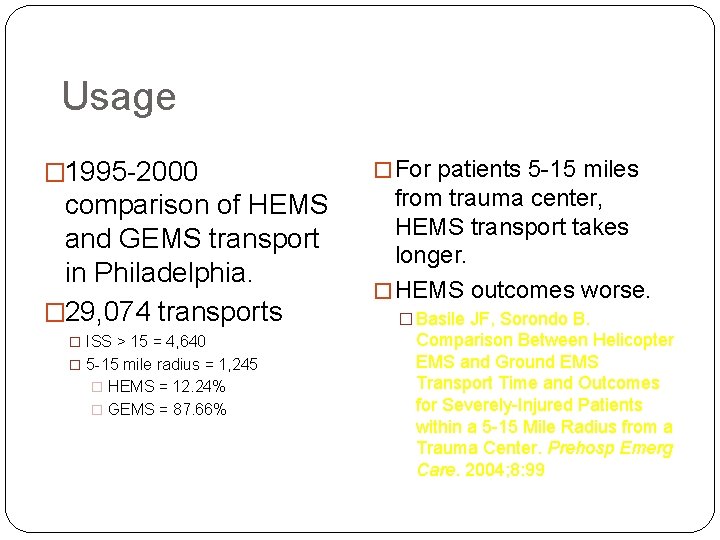 Usage � 1995 -2000 comparison of HEMS and GEMS transport in Philadelphia. � 29,