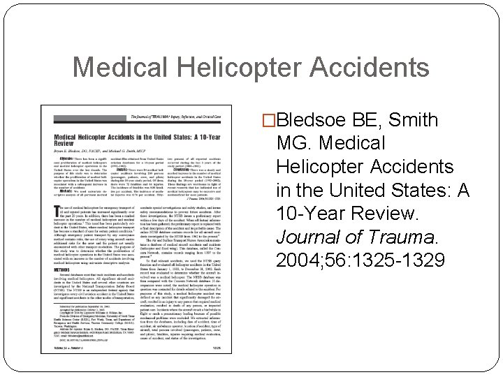 Medical Helicopter Accidents �Bledsoe BE, Smith MG. Medical Helicopter Accidents in the United States: