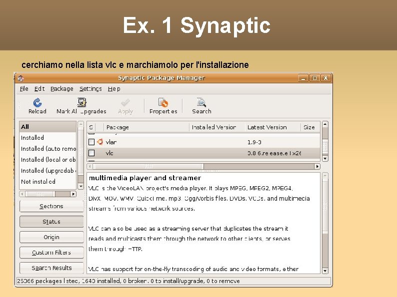 Ex. 1 Synaptic cerchiamo nella lista vlc e marchiamolo per l'installazione 