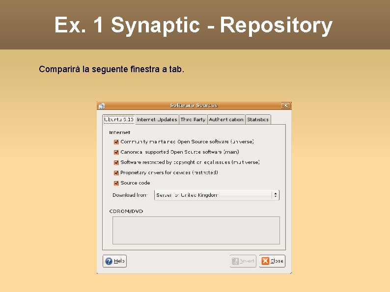 Ex. 1 Synaptic - Repository Comparirà la seguente finestra a tab. 