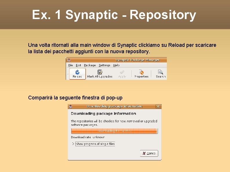 Ex. 1 Synaptic - Repository Una volta ritornati alla main window di Synaptic clickiamo