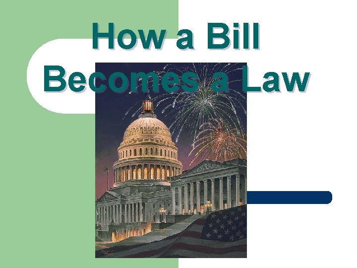 How a Bill Becomes a Law 
