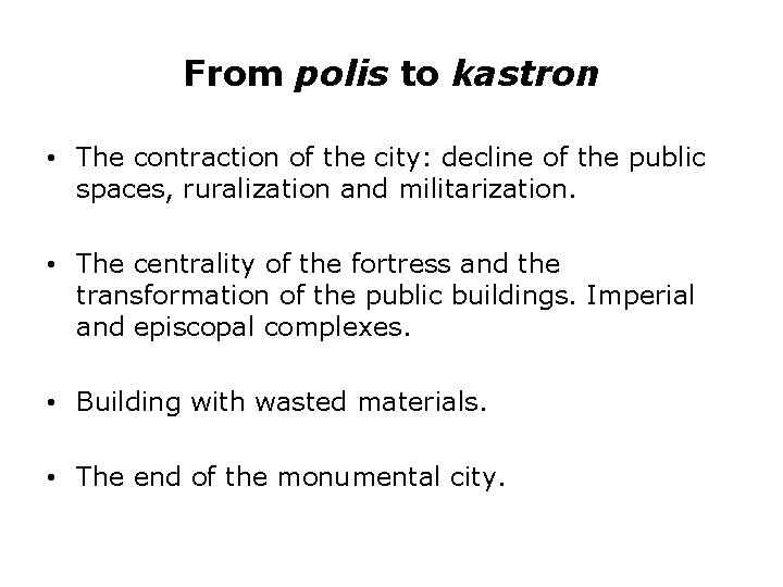 Antecedent Byzantine City The Byzantine Empire The partition