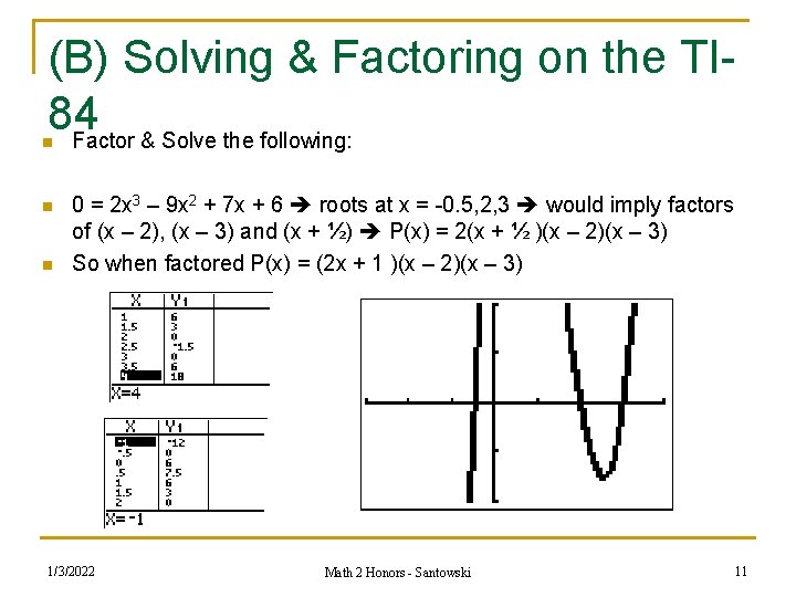 (B) Solving & Factoring on the TI 84 Factor & Solve the following: n