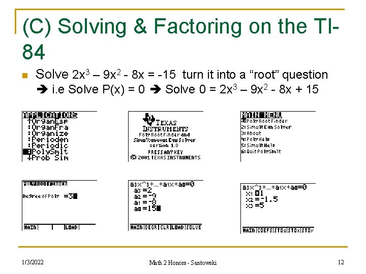 (C) Solving & Factoring on the TI 84 n Solve 2 x 3 –