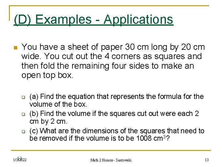 (D) Examples - Applications n You have a sheet of paper 30 cm long