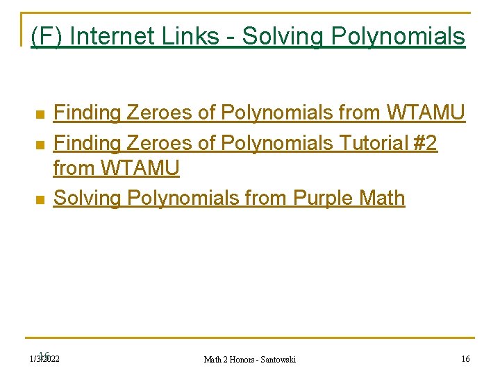 (F) Internet Links - Solving Polynomials n n n Finding Zeroes of Polynomials from