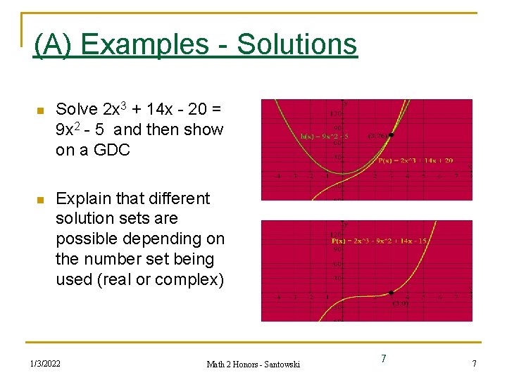 (A) Examples - Solutions n Solve 2 x 3 + 14 x - 20