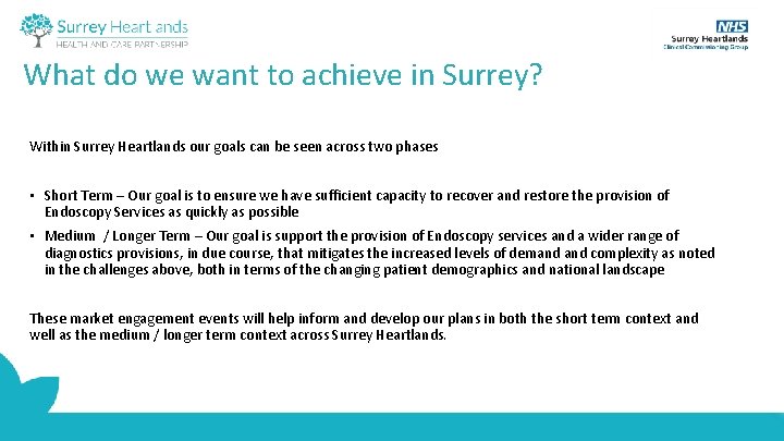 What do we want to achieve in Surrey? Within Surrey Heartlands our goals can