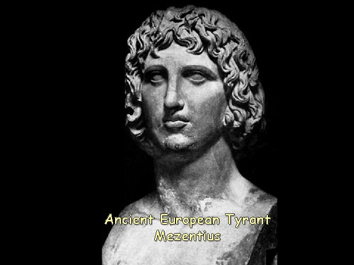 Ancient European Tyrant Mezentius Ancient European Tyrant Mezentius