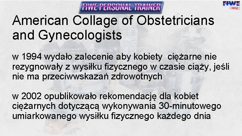 American Collage of Obstetricians and Gynecologists w 1994 wydało zalecenie aby kobiety ciężarne nie American Collage of Obstetricians and Gynecologists w 1994 wydało zalecenie aby kobiety ciężarne nie