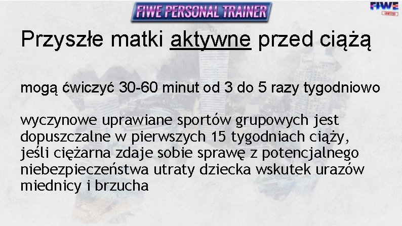 Przyszłe matki aktywne przed ciążą mogą ćwiczyć 30 -60 minut od 3 do 5 Przyszłe matki aktywne przed ciążą mogą ćwiczyć 30 -60 minut od 3 do 5