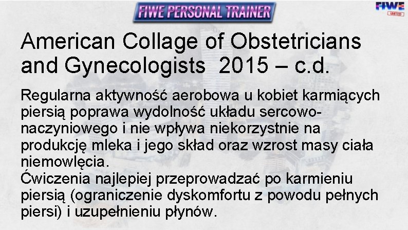 American Collage of Obstetricians and Gynecologists 2015 – c. d. Regularna aktywność aerobowa u American Collage of Obstetricians and Gynecologists 2015 – c. d. Regularna aktywność aerobowa u
