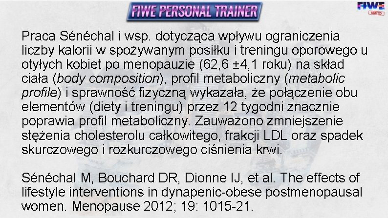 Praca Sénéchal i wsp. dotycząca wpływu ograniczenia liczby kalorii w spożywanym posiłku i treningu Praca Sénéchal i wsp. dotycząca wpływu ograniczenia liczby kalorii w spożywanym posiłku i treningu