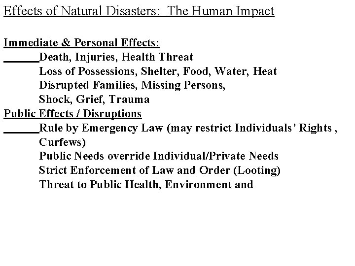 Effects of Natural Disasters: The Human Impact Immediate & Personal Effects: Death, Injuries, Health
