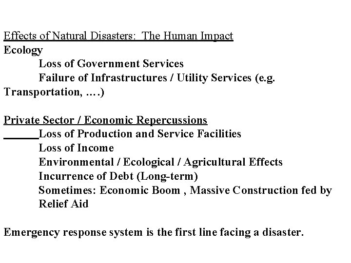 Effects of Natural Disasters: The Human Impact Ecology Loss of Government Services Failure of