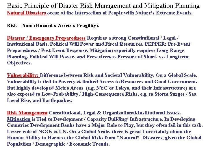 Basic Principle of Diaster Risk Management and Mitigation Planning Natural Disasters occur at the