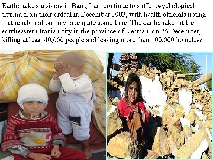 Earthquake survivors in Bam, Iran continue to suffer psychological trauma from their ordeal in