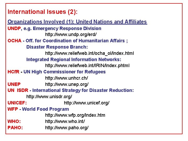 International Issues (2): Organizations Involved (1): United Nations and Affiliates UNDP, e. g. Emergency