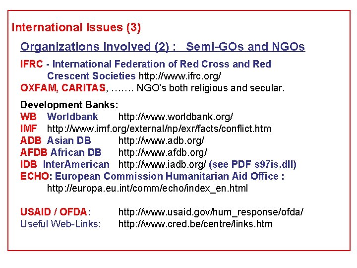International Issues (3) Organizations Involved (2) : Semi-GOs and NGOs IFRC - International Federation