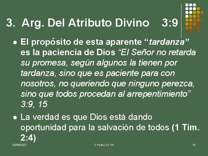 3. Arg. Del Atributo Divino l l 3: 9 El propósito de esta aparente