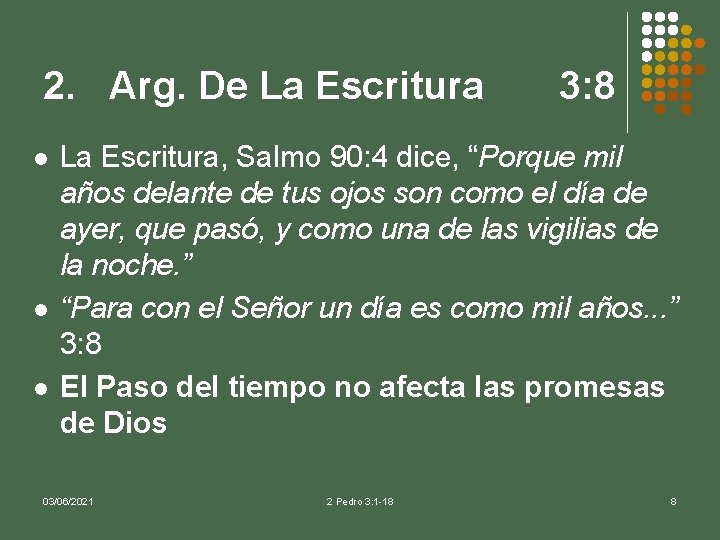 2. Arg. De La Escritura l l l 3: 8 La Escritura, Salmo 90: