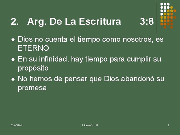 2. Arg. De La Escritura l l l 3: 8 Dios no cuenta el
