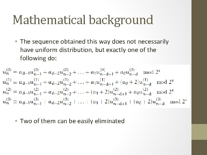 Mathematical background • The sequence obtained this way does not necessarily have uniform distribution,