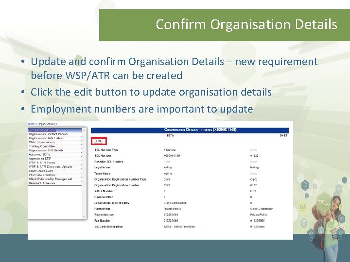 Confirm Organisation Details • Update and confirm Organisation Details – new requirement before WSP/ATR
