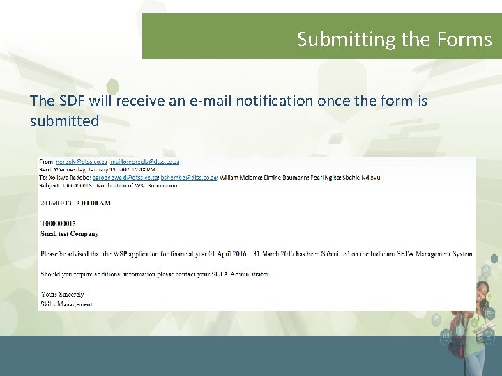 Submitting the Forms The SDF will receive an e-mail notification once the form is