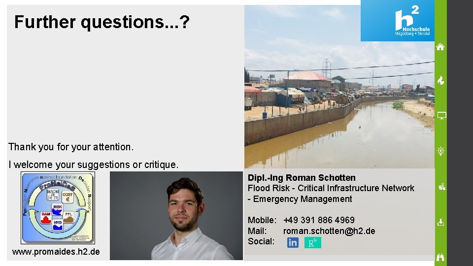 Further questions. . . ? Thank you for your attention. I welcome your suggestions