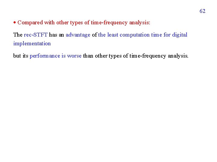 62 Compared with other types of time-frequency analysis: The rec-STFT has an advantage of 62 Compared with other types of time-frequency analysis: The rec-STFT has an advantage of