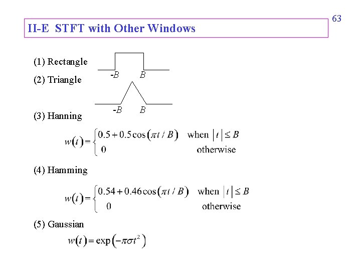 II-E STFT with Other Windows (1) Rectangle (2) Triangle (3) Hanning (4) Hamming (5) II-E STFT with Other Windows (1) Rectangle (2) Triangle (3) Hanning (4) Hamming (5)