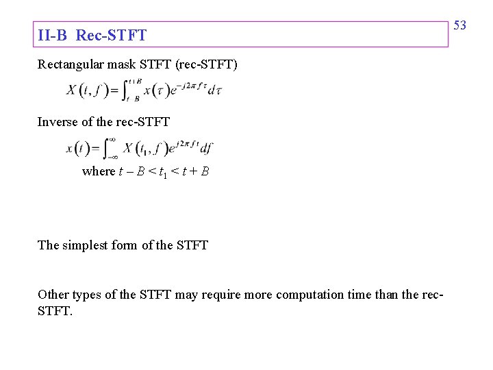 II-B Rec-STFT Rectangular mask STFT (rec-STFT) Inverse of the rec-STFT where t – B II-B Rec-STFT Rectangular mask STFT (rec-STFT) Inverse of the rec-STFT where t – B