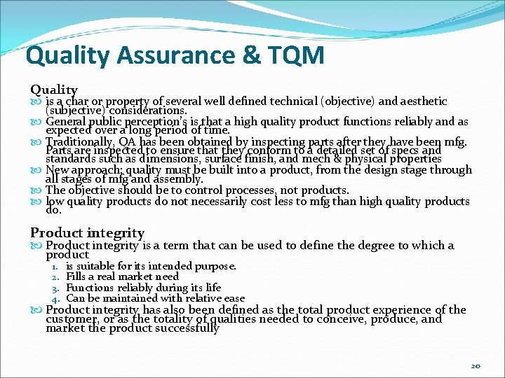 Quality Assurance & TQM Quality is a char or property of several well defined