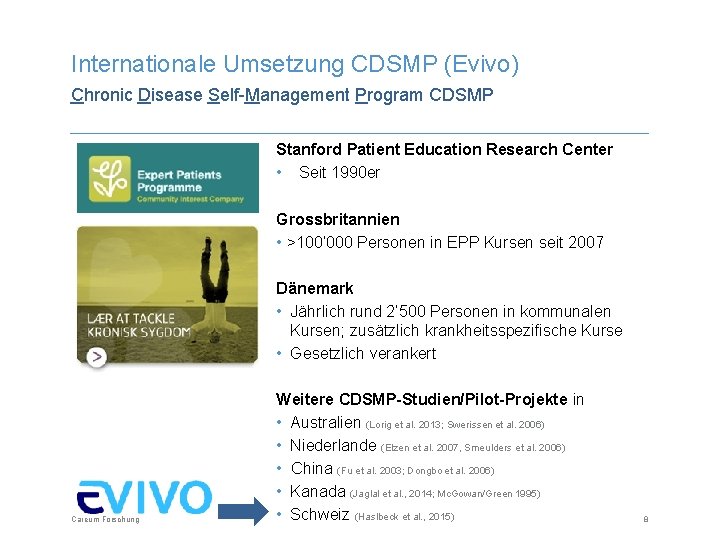 Internationale Umsetzung CDSMP (Evivo) Chronic Disease Self-Management Program CDSMP Stanford Patient Education Research Center