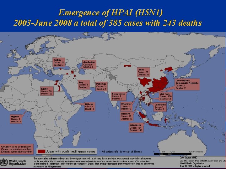 Emergence of HPAI (H 5 N 1) 2003 -June 2008 a total of 385