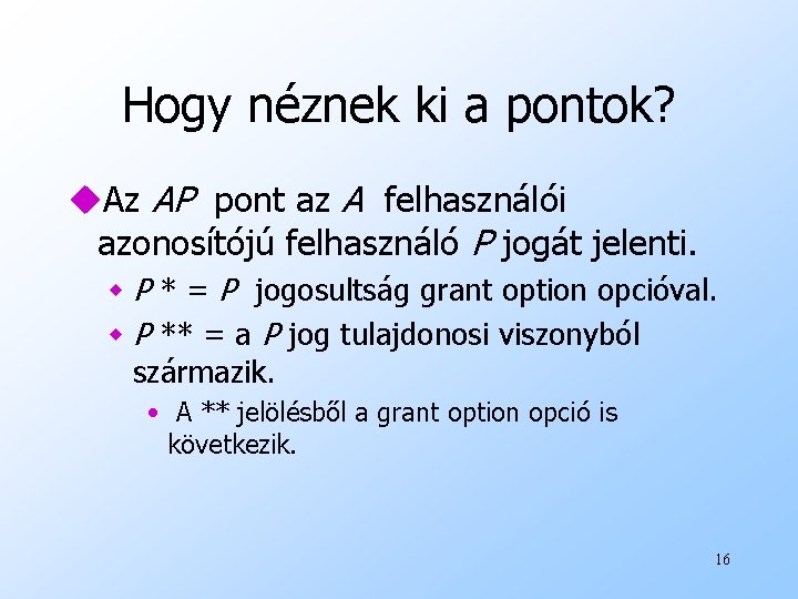 Hogy néznek ki a pontok? u. Az AP pont az A felhasználói azonosítójú felhasználó