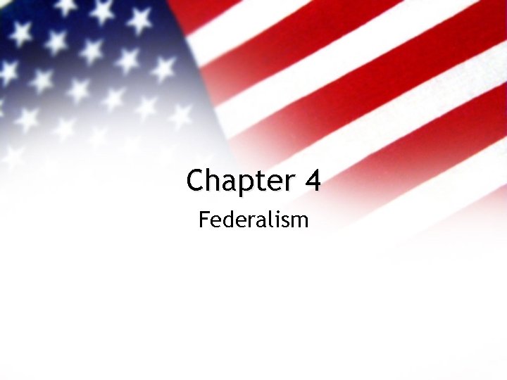 Chapter 4 Federalism 