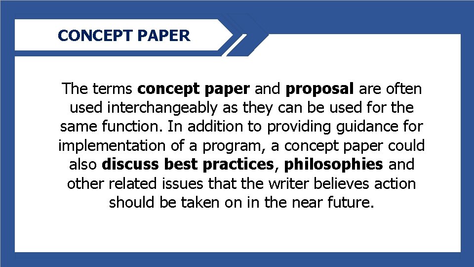 CONCEPT PAPER The terms concept paper and proposal are often used interchangeably as they