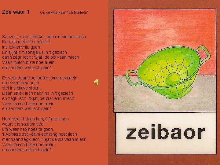 Zoe waor ‘t Op de wijs vaan “Lili Marleen” Saoves es de steerkes aon