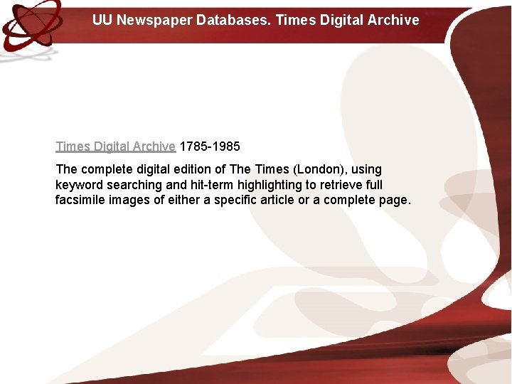 UU Newspaper Databases. Times Digital Archive 1785 -1985 The complete digital edition of The