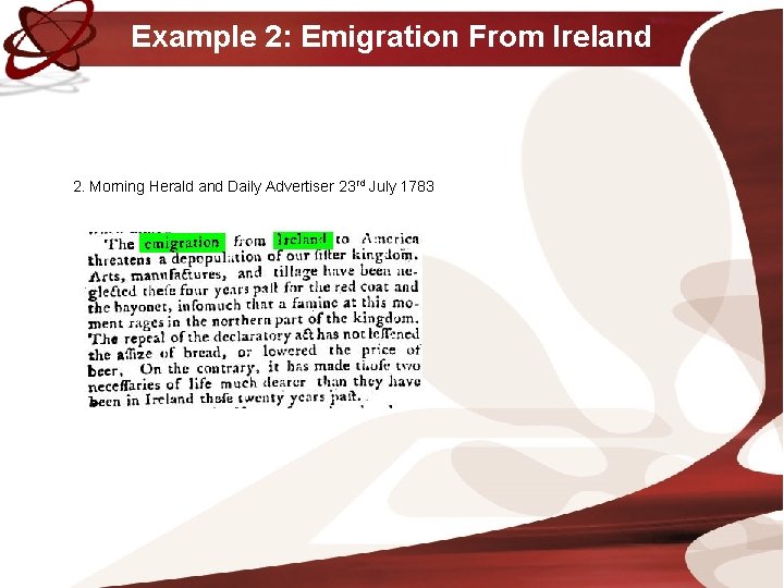 Example 2: Emigration From Ireland 2. Morning Herald and Daily Advertiser 23 rd July